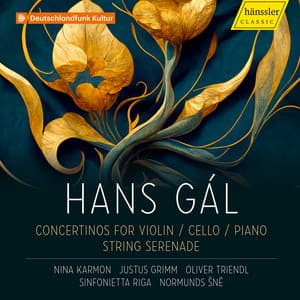 Hans Gál - Concertinos for violin/ cello / piano/string serenade - Hans Gál