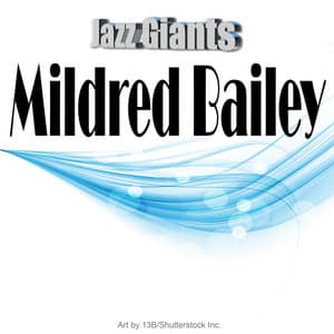 Jazz Giants: Mildred Bailey - Mildred Bailey