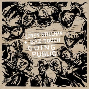 Loren Stillman and Bad Touch. Going Public - Loren Stillman