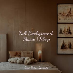 Fall Background Music | Sleep - Meditation Spa