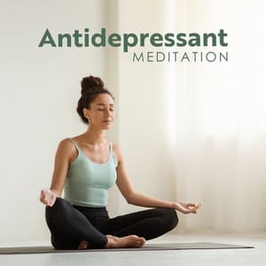 Antidepressant Meditation: Helping To Get Rid Of Negative Thoughts, Feelings, Anxiety - Meditation Music therapy