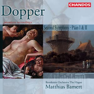 Dopper: Symphony No. 2 & Päâns I and II - Cornelis Dopper
