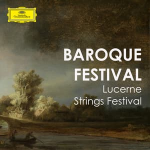 "Baroque Festival" - Festival Strings Lucerne - Festival Strings Lucerne