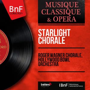 Starlight Chorale - Roger Wagner Chorale