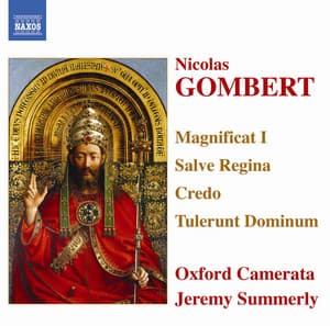 Gombert: Magnificat I / Salve Regina / Credo / Tulerunt Dominum - Nicolas Gombert