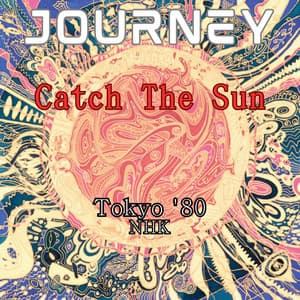Catch The Sun - Journey