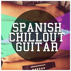 Spanish Chill out Guitar - Ultimate Guitar Chill Out