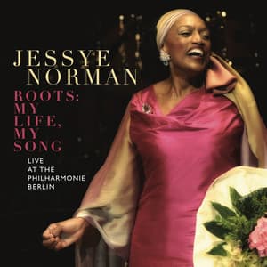Jessye Norman - Roots: My Life, My Song - Jessye Norman