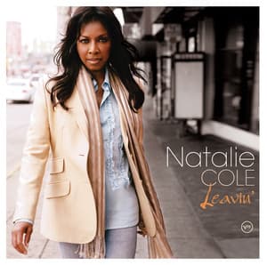 Leavin' - Natalie Cole