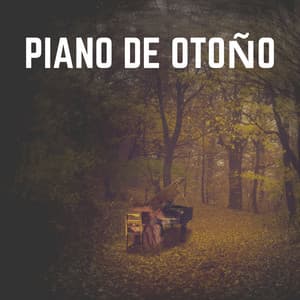 Piano de Otoño - Piano Suave Relajante