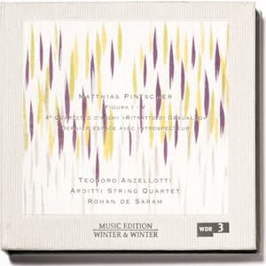 Pintscher: Figura I-V, String Quartet No. 4, "Ritratto di Gesualdo" & Dernier espace avec introspecteur - Matthias Pintscher