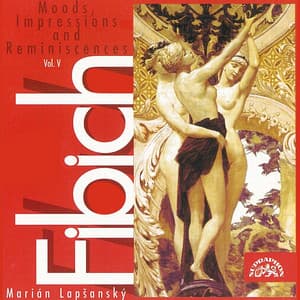 Fibich: Moods, Impressions and Reminiscences, Vol. 5 - Zdeněk Fibich