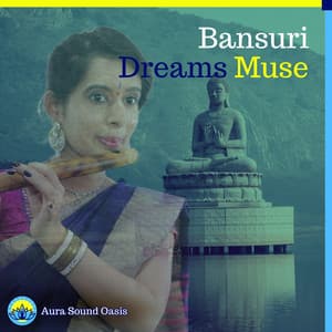 Bansuri Dreams Muse - Aura Sound Oasis