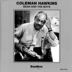 Bean and the Boys - Coleman Hawkins
