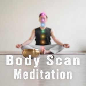 Body Scan Meditation: Deep Awareness with Mindfulness - Buddha Music Sanctuary