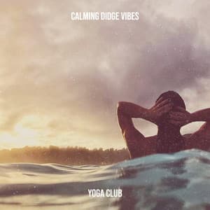 Calming Didge Vibes - Yoga Club