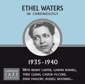 Complete Jazz Series 1935 - 1940 - Ethel Waters