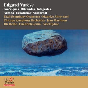 Edgard Varèse: Amériques, Offrandes, Intégrales, Arcana, Ecuatorial, Nocturnal - Edgard Varèse
