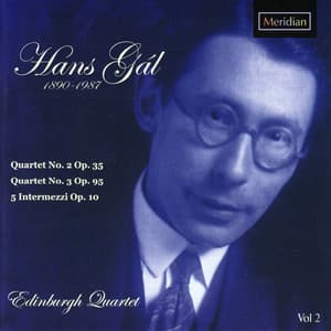 Gál: Quartets Nos 2 & 3 - 5 Intermezzi, Op. 10 - Hans Gál