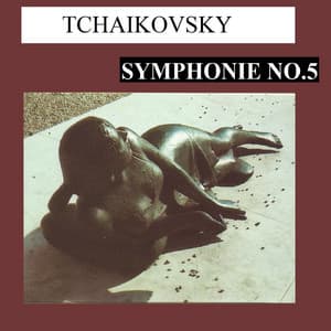 Tchaikovsky - Symphonie No. 5 - Pyotr Ilyich Tchaikovsky