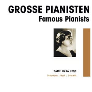 Grosse Pianisten - Dame Myra Hess - Myra Hess