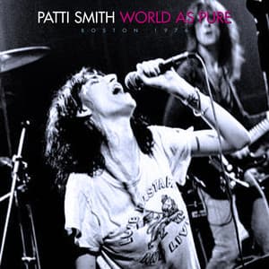 World As Pure - Patti Smith