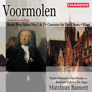 Voormolen: Baron Hop Suites Nos. 1 & 2, Concerto for Two Oboes, Eline - Alexander Voormolen