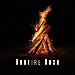 Bonfire Hush: Tranquil Sleep to Gentle Crackling Bonfire - Fire Sounds
