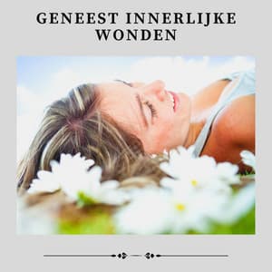 Geneest Innerlijke Wonden - Rustgevende Geluiden