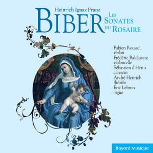 Biber: Les sonates du Rosaire - Heinrich Ignaz Franz von Biber