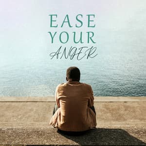 Ease Your Anger: Calming Mix of Sounds for Anxiety - Relaxed Mind Music Universe