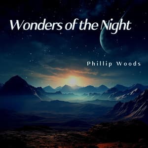 Wonders of the Night: Nature's Melodic Escape - Phillip Woods