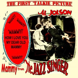 Mammy from '' The Jazz Singer '' - Al Jolson