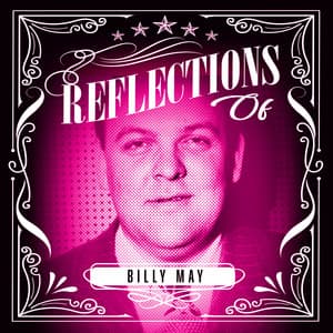 Reflections of Billy May - Billy May
