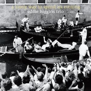 a lovely way to spend an evening - The Eddie Higgins Trio