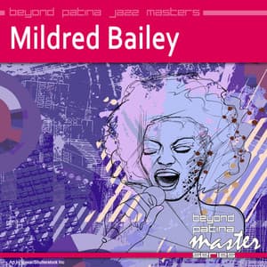Beyond Patina Jazz Masters: Mildred Bailey - Mildred Bailey