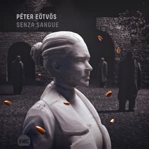 Péter Eötvös: Senza sangue - Peter Eötvös