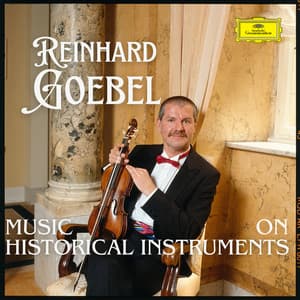 Goebel - Music on Historical Instruments - Reinhard Goebel