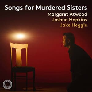 Jake Heggie: Songs for Murdered Sisters - Jake Heggie