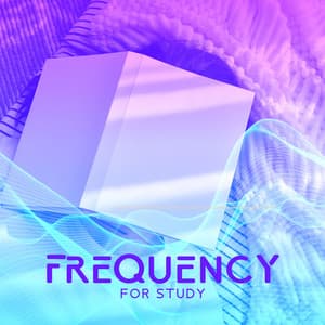 Frequency for Study - Study Music Guys