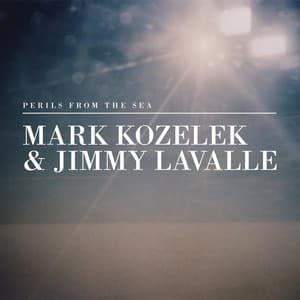 Perils from the Sea - Mark Kozelek