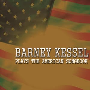 Plays the American Songbook - Barney Kessel