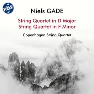 Gade: String Quartet No. 1 in D Major, Op. 63 & String Quartet in F Minor - Niels Gade