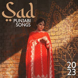 Sad Punjabi Songs 2023 – पंजाबी गाने Hindi Instrumental Traditional Music - Ancient Asian Traditions