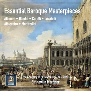 Essential Masterpieces of Baroque Music - Sir Neville Marriner