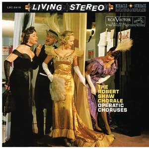 The Robert Shaw Chorale - Operatic Choruses - Robert Shaw