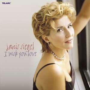 I Wish You Love - Janis Siegel