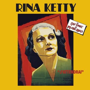 Du Caf' Conc' au Music Hall - Rina Ketty