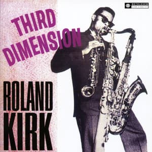Third Dimension - Rahsaan Roland Kirk