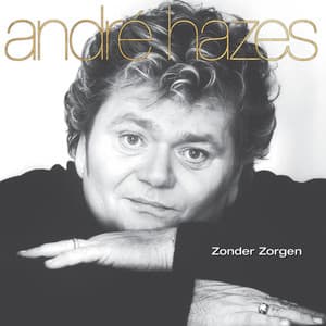 Zonder Zorgen - Andre Hazes